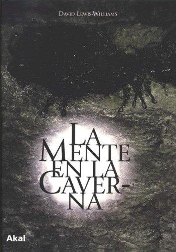 La Mente En La Caverna/ the Mind in the Cave (Arqueologia)