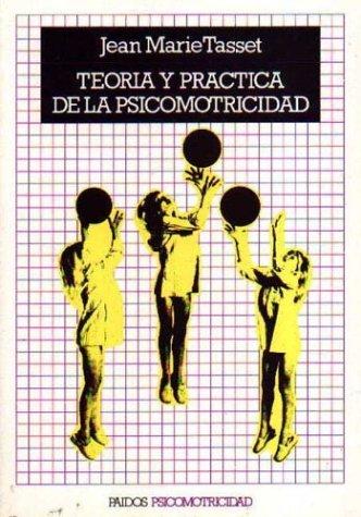Teoria Y Practica De La Psicomotricidad