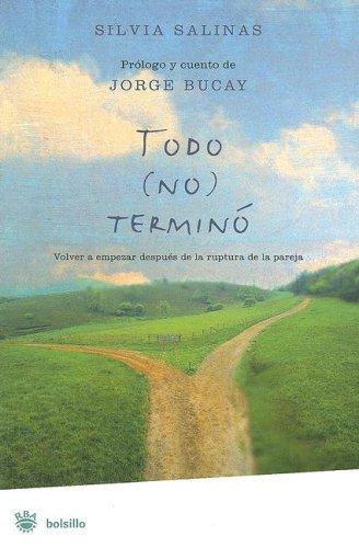 Todo No Termino/ Everything Is Not over