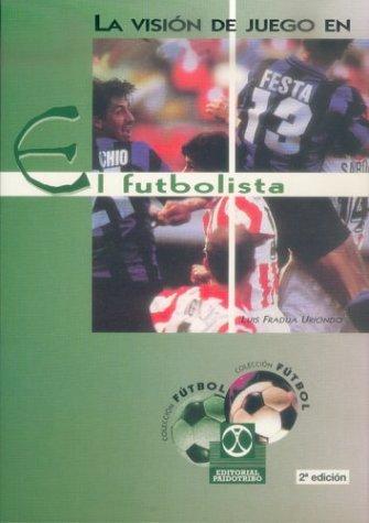 La Vision de Juego En El Futbolista