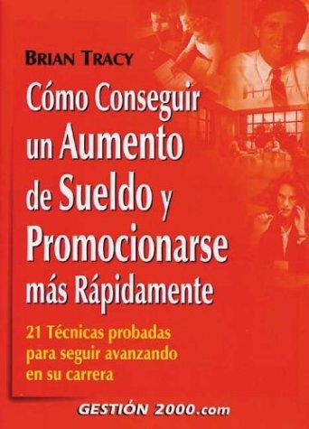 Cómo conseguir un aumento de sueldo y promocionarse más rápidamente