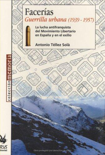 Facerías: Guerrilla Urbana (1939-1957)