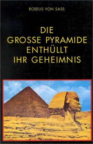Die Groe Pyramide enthllt ihr Geheimnis (German)