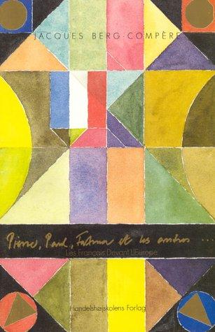 Pierre, Paul, Fatma et les autres Les Francais devant l'Europe