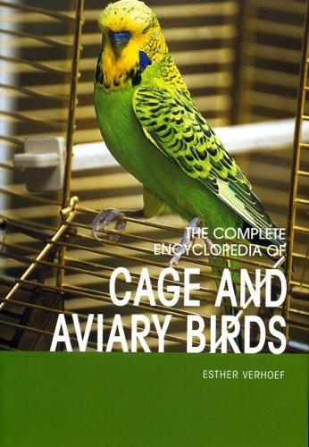Complete Encyclopedia of Cage & Aviary Birds