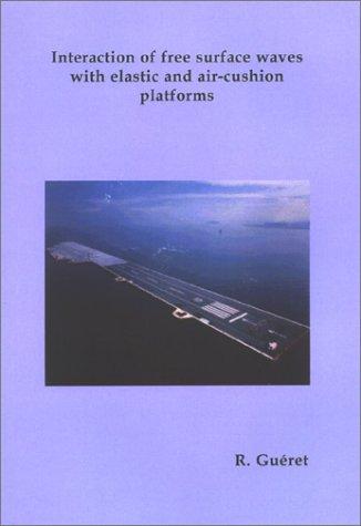 Interaction of Free Surface Waves With Elastic and Air-Cushion Platforms