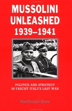 Mussolini unleashed, 1939-1941