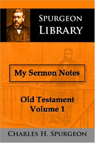 My Sermon Notes - Old Testament - Volume 1
