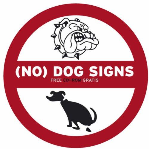(No) Dogs Signs
