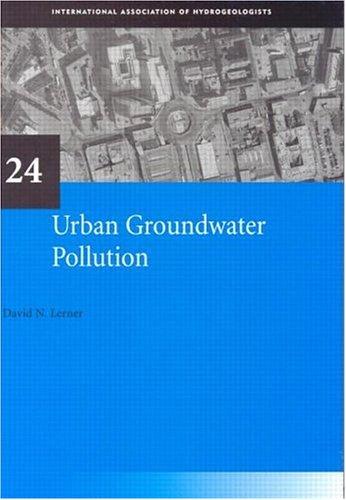 Urban Groundwater Pollution (Iah Intl Contr. to Hydro, Vol 24, Iah-Ich24)