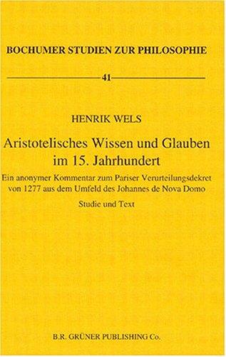 Aristotelisches Wissen und Glauben im 15. Jahrhundert