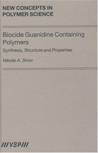 Biocide Guanidine Containing Polymers (New Concepts in Polymer Science) (New Concepts in Polymer Science)