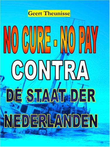 No cure - no pay contra de Staat der Nederlanden