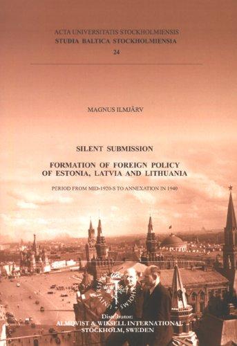Silent Submission: Formation of Foreign Policy of Estonia, Latvia & Lithuania
