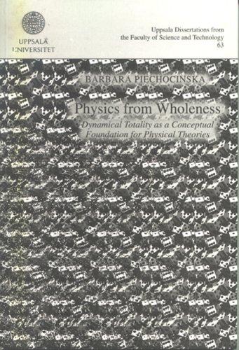Physics from Wholeness