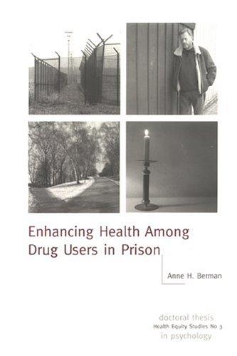 Enhancing Health Among Drug Users In Prison (Health Equity Studies)