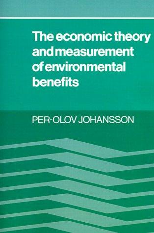 The economic theory and measurement of environmental benefits