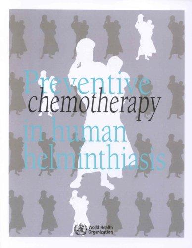 Preventive chemotherapy in human helminthiasis
