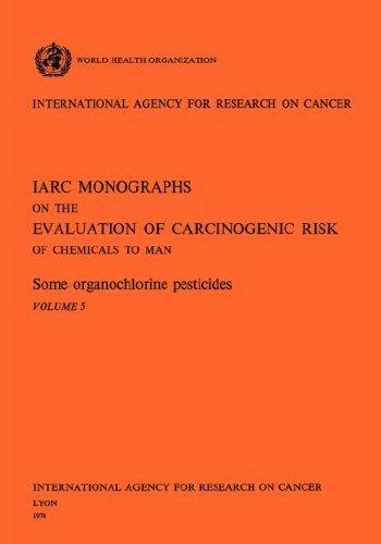 Some organochlorine pesticides. IARC Vol 5 (Iarc)