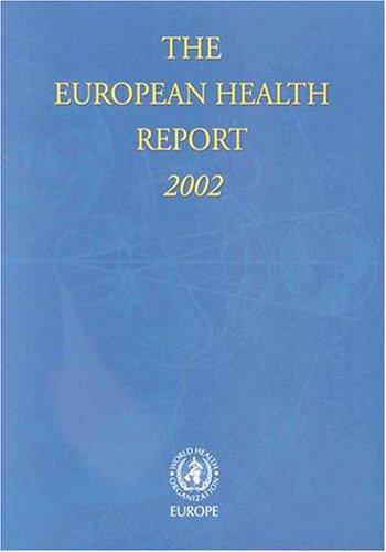 The European Health Report 2002 (WHO Regional Publications, European)