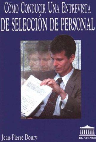 Como Conducir Una Entrevista de Seleccion Personal