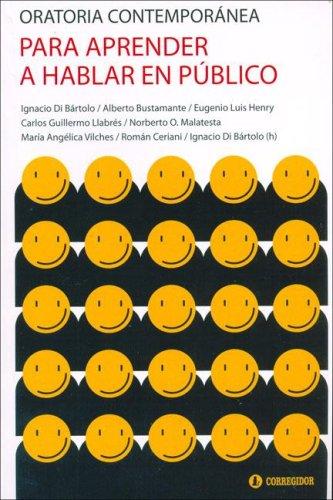 Para aprender a hablar en publico. Oratoria contemporanea (Spanish Edition)