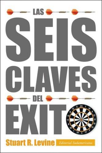 Las Seis Claves Del Exito/ the Six Clues for Success