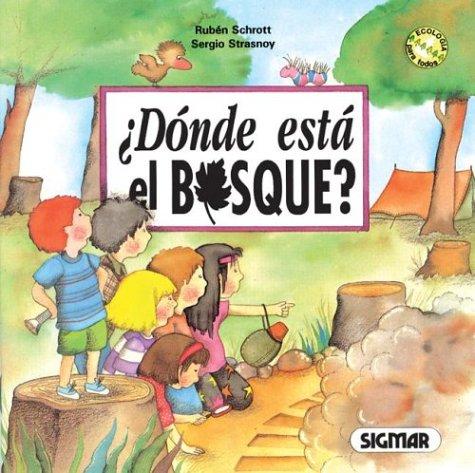 +donde Esta El Bosque?/where Is The Forrest (Ecocuentos)