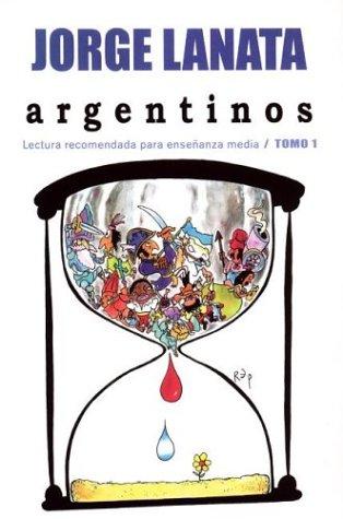 Argentinos 1. Lectura Recomendada Para Enseñanza Media