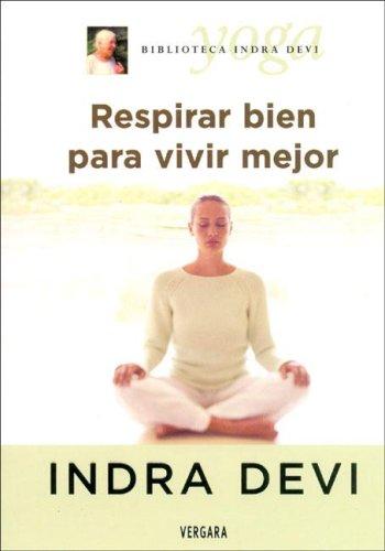 Respirar Bien Para Vivir Mejor/ Breathe Better to Live Better