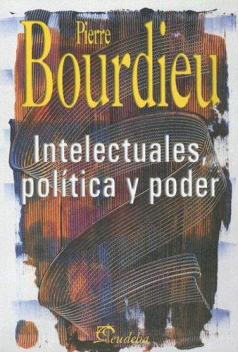 Intelectuales, Politica y Poder