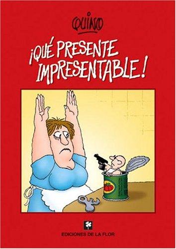 Que Presente Impresentable!