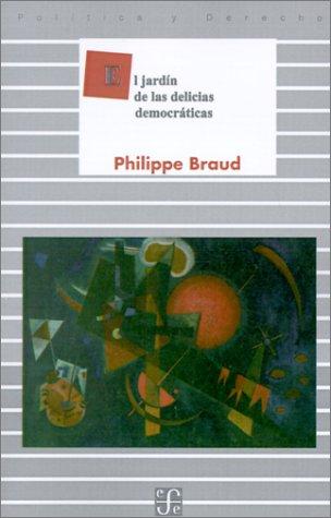 El Jardin De Las Delicias Democraticas