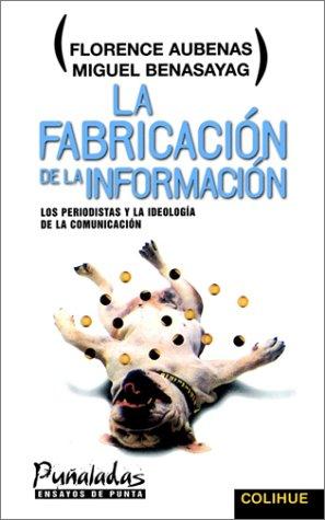 LA Fabricacion De LA Informacion