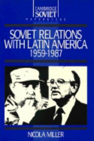 Soviet Relations with Latin America 19591987
