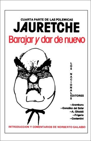 Barajar Y Dar De Nuevo (Jauretche)