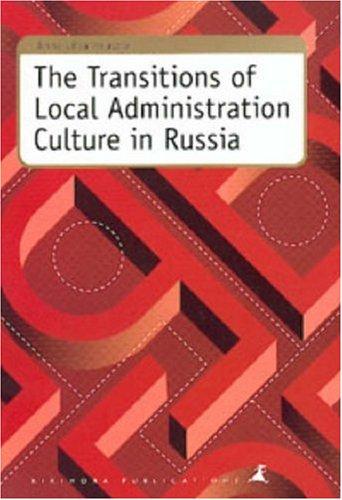 The Transitions of Local Administration Culture in Russia