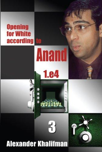 Opening for White according to Anand 1.e4, Volume 3 (Repertoire Books)