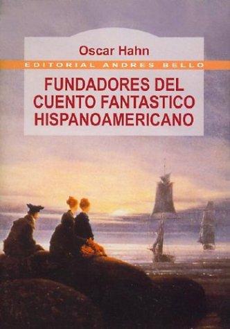 Fundadores Del Cuento Fantast. Hispanoamericano