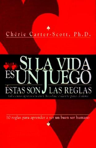 Si la vida es un juego... éstas son las reglas