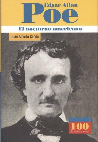 Edgar Allan Poe. El nocturno americano (100 Personajes) (100 Personajes)