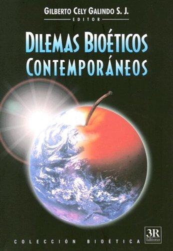 Dilemas Bioeticos Contemporaneos (Bioetica)