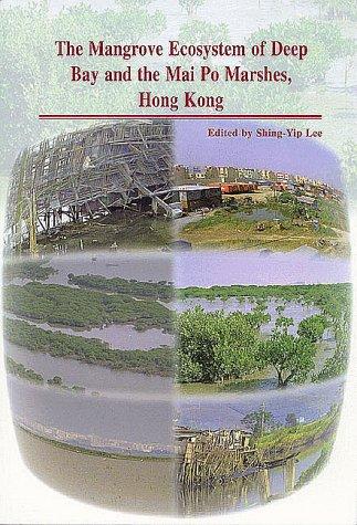 The mangrove ecosystem of Deep Bay and the Mai Po marshes, Hong Kong