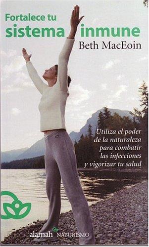 Fortalece tu sistema inmune (Natural Power: Boost Your Immune System)