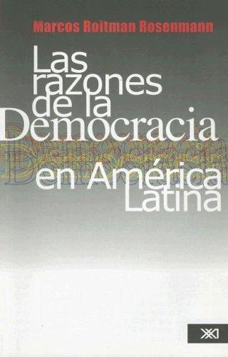 Las Razones de la Democracia en America Latina (Sociologia y Politica)