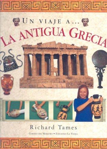Un Viaje A...la Antigua Grecia