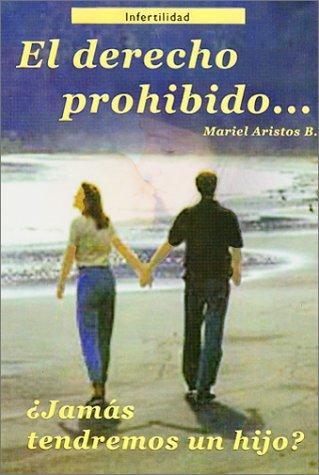 El Derecho Prohibido...(A Baby:Forbiden Right)