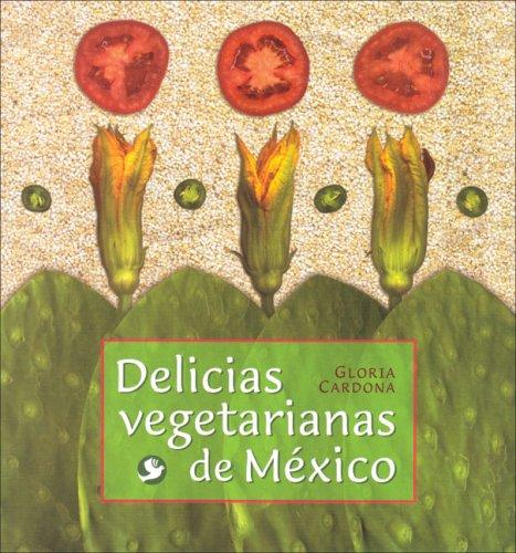 Delicias vegetarianas de Mexico