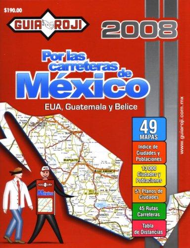 2008 Mexico Road Atlas "Por las Carreteras de Mexico" by Guia Roji