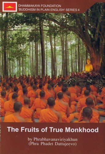 The Fruits of True Monkhood (Buddhism in Plain English)